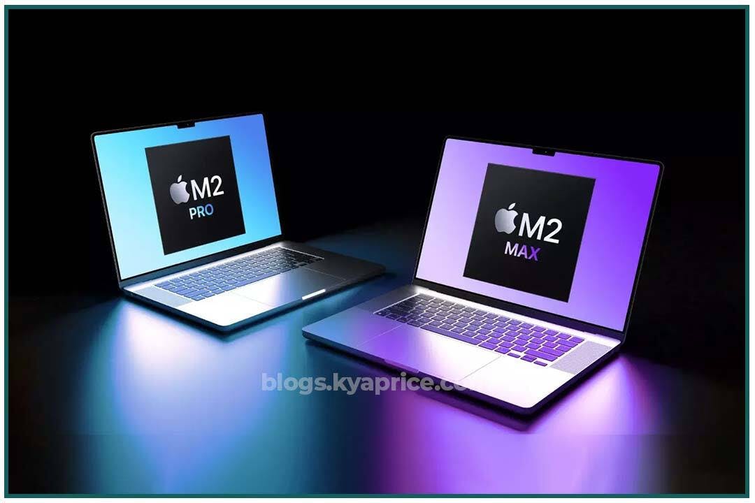 Apple launches M2 Pro & M2 max MacBook Pro - Kya Price Blogs